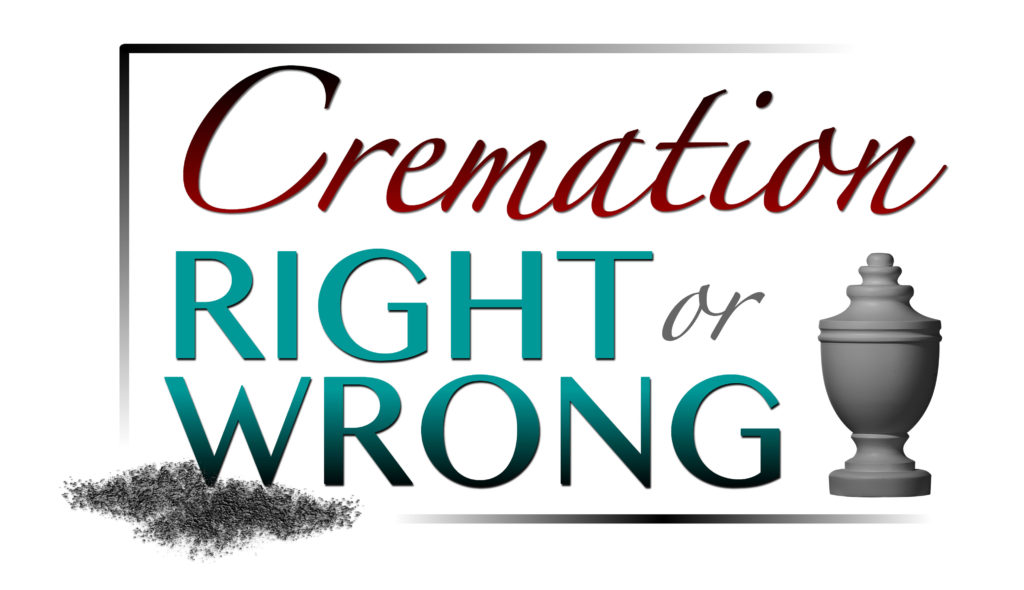 Cremation: Right or Wrong Graphic