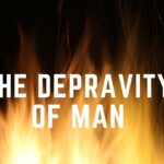 Depravity of Man (Graphic)